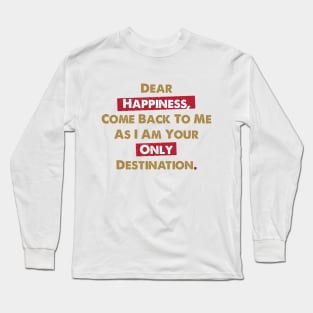 Dear Happiness 3 Long Sleeve T-Shirt